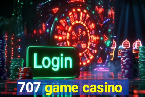 707 game casino